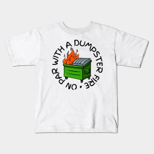 on par with a dumpster fire check out our FAQ Kids T-Shirt